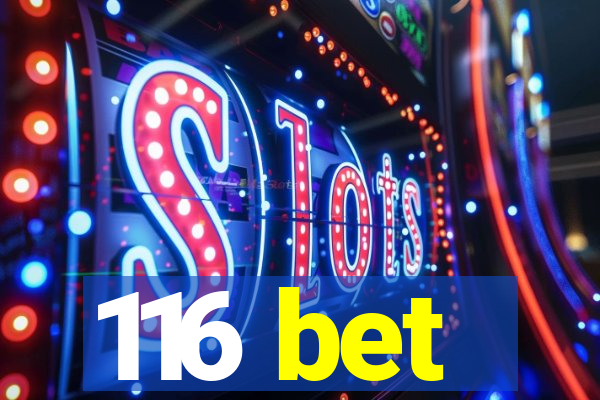 116 bet